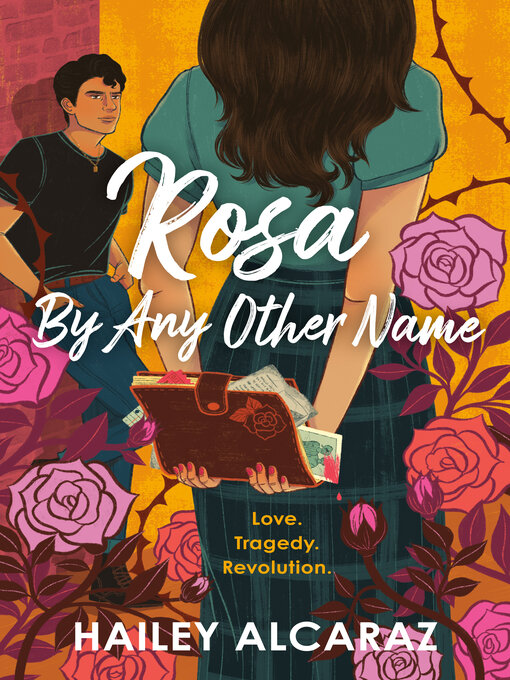 Title details for Rosa by Any Other Name by Hailey Alcaraz - Wait list